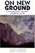 On New Ground: Contemporary Hispanic-American Plays