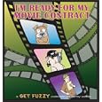 I'm Ready for My Movie Contract: A Get Fuzzy Collection