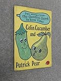 Colin Cucumber ; and, Patrick Pear : two stories from the garden gang