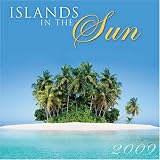 Islands in the Sun 2009 Wall Calendar 12 X 12
