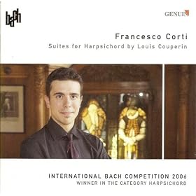 Couperin, L.: Suites In C Major / E Minor / A Minor / F Major (International Bach Competition 2006, Winner In The Category Harpsichord) (Corti)