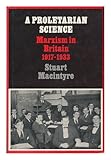 A proletarian science : Marxism in Britain, 1917-1933