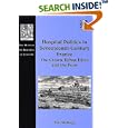 Hospital Politics in Seventeenth-Century France (The History of Medicine in Context) by  Tim Mchugh