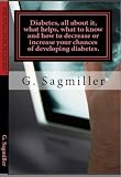 Diabetes, all about it, what helps, what to know and how to decrease or increase your chances of developing diabetes