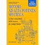 Motori ad alta potenza specifica. Le basi concettu&hellip di Giacomo A. Pignone