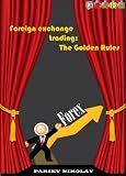 Foreign Exchange Trading: The Golden Rules