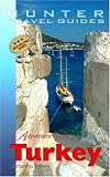 Adventure Guide Turkey (Adventure Guides Series) (Adventure Guides Series)