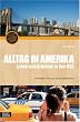 Alltag in Amerika - Leben und Arbeiten in den USA