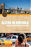 Alltag in Amerika - Leben und Arbeiten in den USA