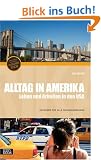 Alltag in Amerika - Leben und Arbeiten in den USA