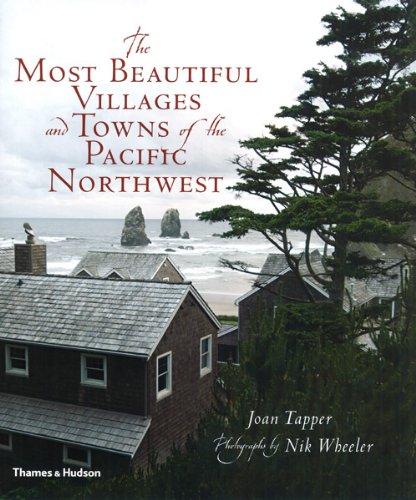 the most beautiful villages and towns of the pacific northwest the most beautiful villages