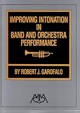 Improving Intonation in Band and Orchestra Performance (Meredith Music Resource)