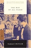 The Way of All Flesh (Modern Library Classics)