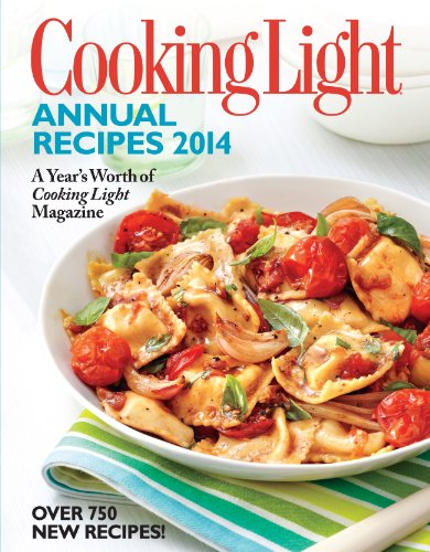 Cooking Light Annual Recipes 2014: Every Recipe...A Year's Worth of Cooking Light Magazine