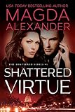 Shattered Virtue (The Shattered Series Book 1)