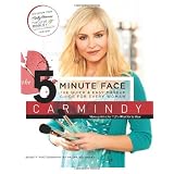 The 5-Minute Face: The Quick & Easy Makeup Guide for Every Woman
