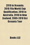 2010 in Oceania: 2010 Fifa World Cup Qualification, 2010 in Australia, 2010 in New Zealand, 2009-2010 Uci Oceania Tour