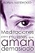 MEDITACIONES PARA MUJERES QUE AMAN DEMASIADO