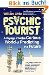 The Psychic Tourist: A Voyage into th...