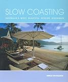 Slow coasting : Australia's most beautiful seaside hideaways