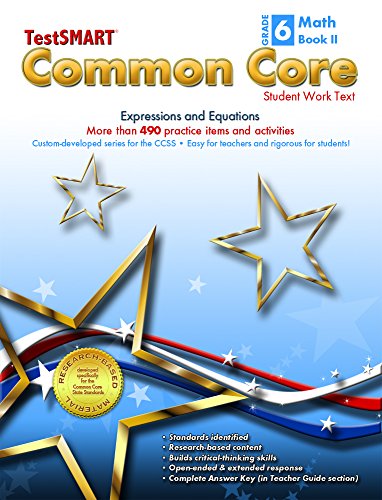 TestSMART® Common Core Mathematics Work Text, Grade 6, Book II - Expressions and Equations
