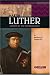Martin Luther: Father of the Reformation (Signature Lives)