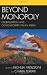 Beyond Monopoly