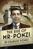 The Rise of Mr. Ponzi The Rise of Mr. Ponzi