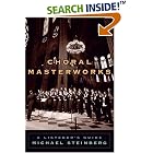 Buy Choral Masterworks: A Listener's Guide by Michael Steinberg