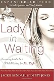 Lady in Waiting: Becoming God's Best While Waiting for Mr. Right, Expanded Edition