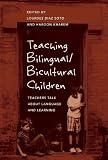 Teaching Billingual/Bicultural Children (Counterpoints: Studies in the Postmodern Theory of Education)