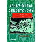 Behavioural Gerontology: Central Issues in the Psychology of Ageing by D. B. Bromley