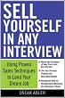 Sell Yourself in Any Interview: Use Proven Sales Techniques to Land Your Dream Job