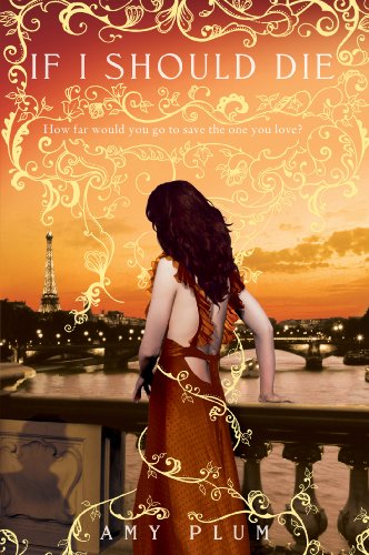 If I Should Die (Revenants) by Amy Plum If I Should Die (Revenants) by Amy Plum