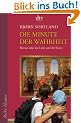 Die Minute der Wahrheit: Roman �ber die Liebe und die Kunst