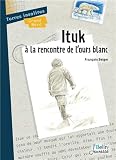 Ituk à la rencontre de l'ours blanc