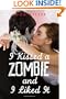 I Kissed a Zombie, and I Liked It