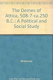 The demes of Attica, 508/7-ca.250 B.C. : a political and social study