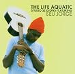 The Life Aquatic Studio Sessions