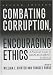 Books : Combating Corruption, Encouraging Ethics: A Practical Guide to Management Ethics