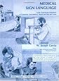 Medical Sign Language: Easily Understood Definitions of Commonly Used Medical, Dental, and First Aid Terms