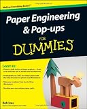 Paper Engineering and Pop-ups For Dummies