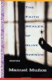 The Faith Healer of Olive Avenue