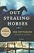 Out Stealing Horses: A Novel