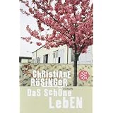 Das sch�ne Leben: Romanvon "Christiane R�singer"