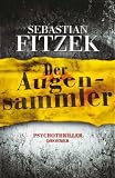 Der Augensammler - Sebastian Fitzek
