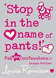 Confessions of Georgia Nicolson (9) - `Stop in the name of pants!` (Confessions of Georgia Nicolsn)