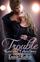 Trouble: Katie and Tyler's Story: Trouble Boxed Set (Trouble Boxed Sets) (Volume 2) Trouble: Katie and Tyler's Story: Trouble Boxed Set (Trouble Boxed Sets) (Volume 2)