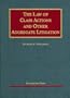 The Law of Class Actions and Other Aggregate Litigation (University Casebook Series)