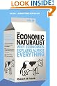The Economic Naturalist: Why Economics Explains Almost Everything